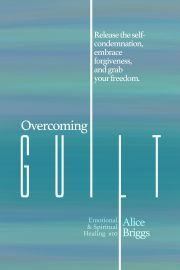 Overcoming Guilt - Briggs Alice