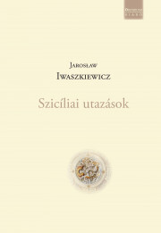 Szicíliai utazások - Iwaszkiewicz Jarosław