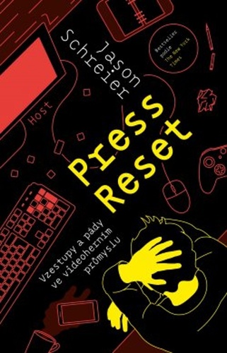 Press reset - Jason Schreier,Filip Drlík