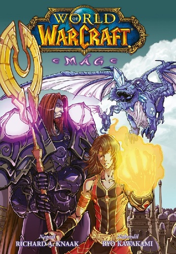 World of Warcraft: Mág - Richard A. Knaak,Ryo Kawakami,Zuzana Komprdová