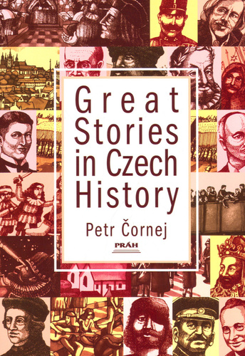 Great Stories in Czech History - Petr Čornej,Magda Veverková Hrnčířová