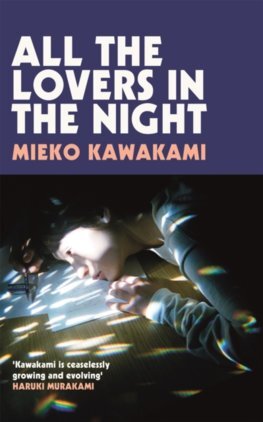 All The Lovers In The Night - Mieko Kawakami,Sam Bett,David Boyd