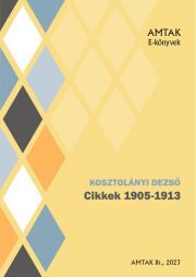 Cikkek 1905-1913 - Dezső Kosztolányi