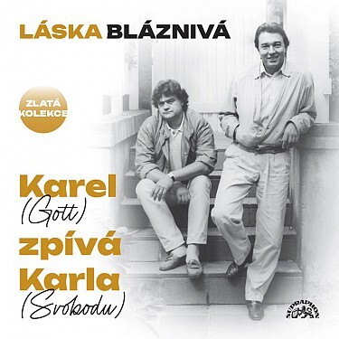 Gott Karel - Láska bláznivá/Karel (Gott) zpívá Karla (Svobodu) 3CD