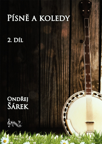 Písně a koledy pro pětistrunné banjo 2 - Ondřej Šárek
