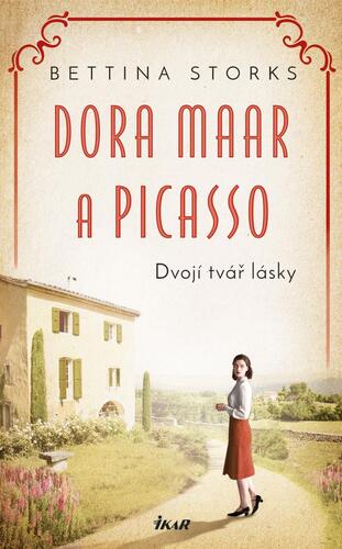 Dora Maar a Picasso - Dvojí tvář lásky - Bettina Storks,Olga Kolečková