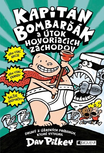 Kapitán Bombarďák 2: Kapitán Bombarďák a útok hovoriacich záchodov, 2. vydanie - Dav Pilkey,Kristína Horková