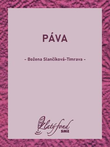 Páva - Božena Slančíková-Timrava