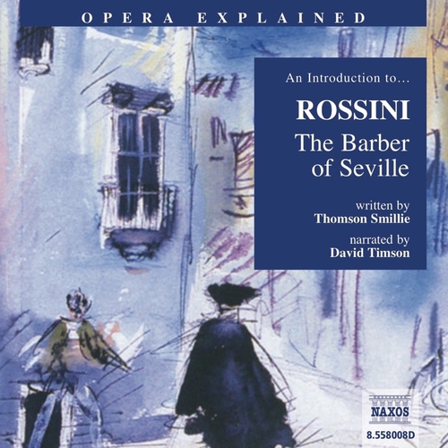 Naxos Audiobooks Opera Explained – The Barber of Seville (EN)