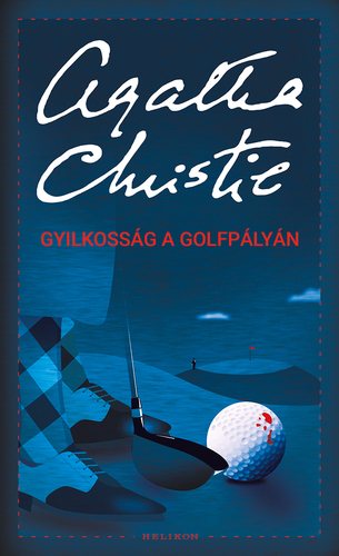 Gyilkosság a golfpályán - Agatha Christie,Katalin Palkó