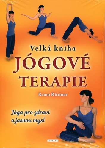Velká kniha jógové terapie - Remo Rittiner
