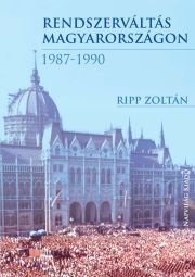 Rendszerváltás Magyarországon, 1987–1990 - Ripp Zoltán