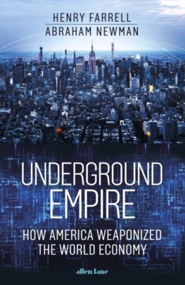 Underground Empire - Henry Farrell,Abraham Newman