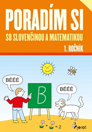 Poradím si so slovenčinou a matematikou 1.ročník, 3.vydanie - Iva Nováková,Filip Škoda