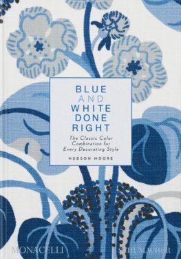 Blue and White Done Right - Hudson Moore