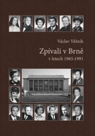 Zpívali v Brně v letech 1965-1991 (komplet 1xkniha, 1xCD, 1xDVD - Václav Věžník