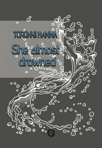 She almost drowned - Hanna Toronyi
