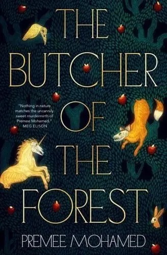 The Butcher of the Forest - Mohamed Premee