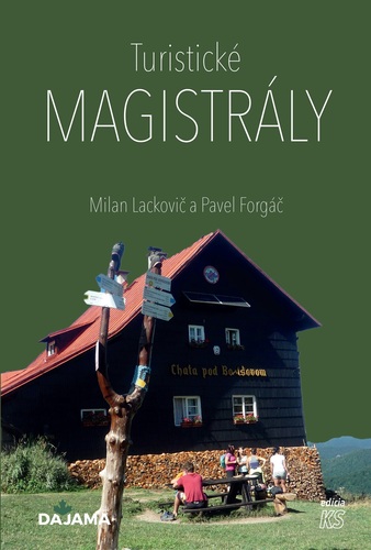 Turistické magistrály - Milan Lackovič,Pavel Forgáč