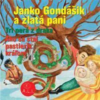 Rozprávka - Janko Gondášik a zlatá pani  CD