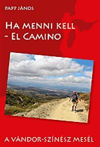 Ha menni kell - El Camino