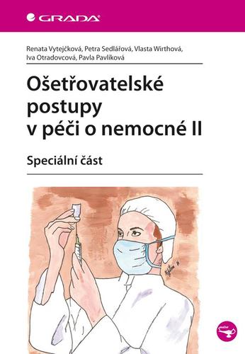 Ošetřovatelské postupy v péči o nemocné II.