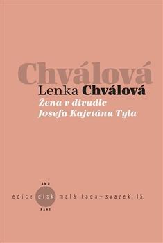 Kniha Žena v divadle Josefa Kajetána Tyla - Lenka Chválová