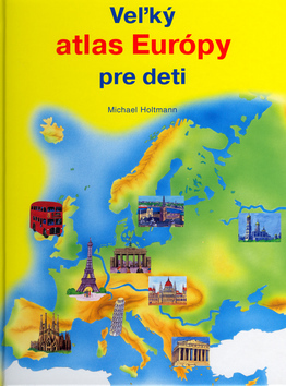 Veľký atlas Európy pre deti