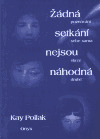 Žádná setkání nejsou náhodná