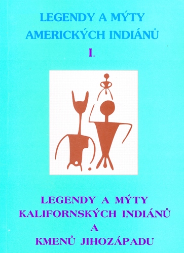 Legendy a mýty amerických Indiánů I. - Judson Katherine Bery