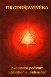 Kniha Drgdršjavivéka: Zkoumání podstaty vidícícho a viděného