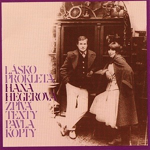 Hegerová Hana - Lásko prokletá CD