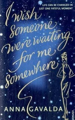 I Wish Someone Were Waiting For Me Somewhere