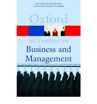 Oxford Dictionary of Business and Management (Oxford Paperback Reference)