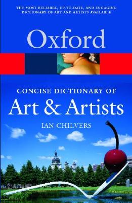 Oxford Concise Dictionary of Art and Artists (Oxford Paperback Reference)