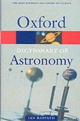 Oxford Dictionary of Astronomy (Oxford Paperback Reference)