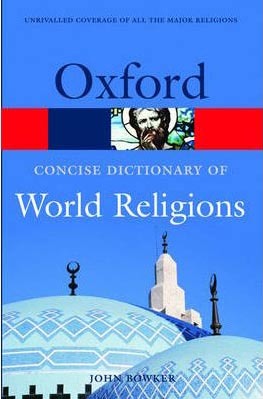 Oxford Concise Dictionary of World Religions (Oxford Paperback Reference)