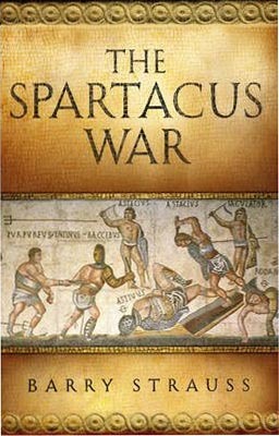 The Spartacus War: The Revolt of the Gladiators