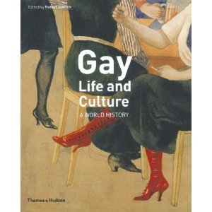 Gay Life and Culture: A World History