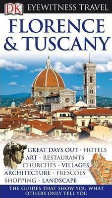 Florence and Tuscany (DK Eyewitness Travel Guide)