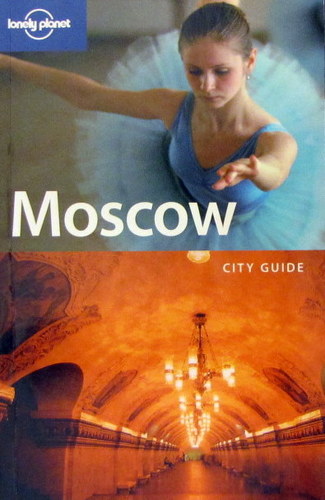 Moscow (Lonely Planet City Guide)