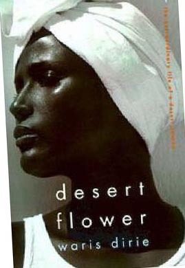 Desert Flower: The Extraordinary Journey of a Desert Nomad