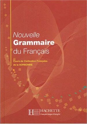 Nouvelle Grammaire du Francais: Cours de Civilisation Francaise de la Sorbonne