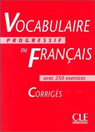 Vocabulaire Progressif du Francais Intermediaire Corriges