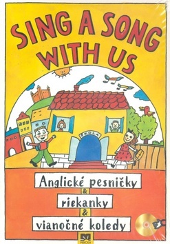 Sing a song with us + CD - Anglické pesničky & riekanky & via