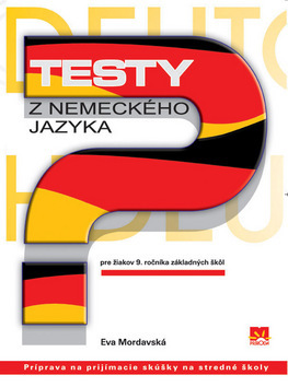 Testy z nemeckého jazyka pre žiakov 9. ročníka základných škôl
