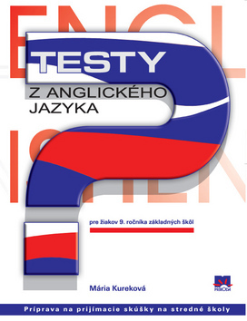 Testy z anglického jazyka pre žiakov 9. ročníka základných škôl