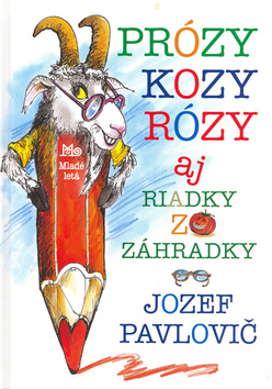 Prózy kozy Rózy aj riadky zo záhradky