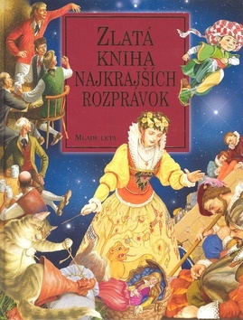 Zlatá kniha najkrajších rozprávok - 2. vydanie