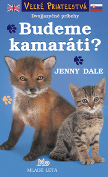 Budeme kamaráti? - Dvojjazyčné príbehy